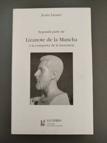 Portada del libro de (Dedicado por el autor) Segunda parte de Lizanote de la Mancha o la conquista de la inocencia