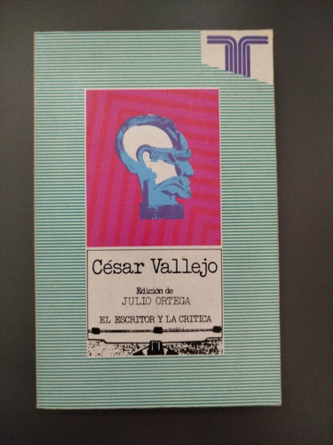 Portada del libro de César Vallejo. El escritor y la crítica