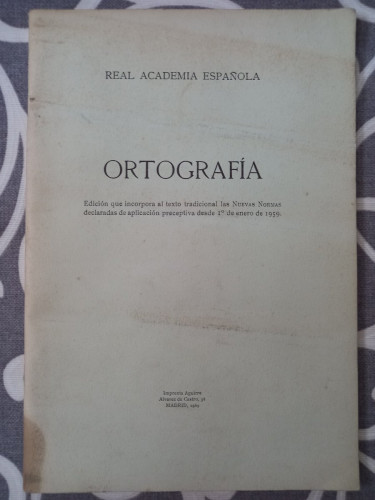 Portada del libro de Ortografía. Edición que incorpora al texto tradicional las Nuevas Normas declaradas de aplicación preceptiva...