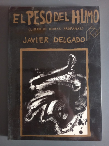 Portada del libro de El peso del humo (Libro de horas profanas). Con un epílogo de Paco Fernández Buey
