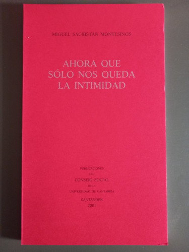 Portada del libro de Ahora que sólo nos queda la intimidad