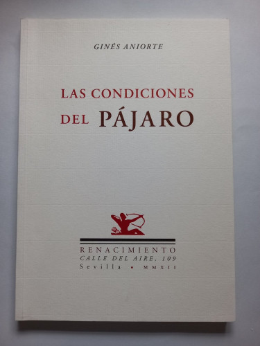 Portada del libro de Las condiciones del pájaro. - Aniorte, Ginés.
