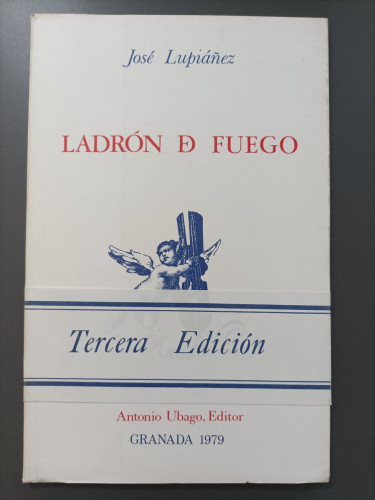 Portada del libro de (Dedicado por el autor) Ladrón de fuego. - Lupiáñez, José.
