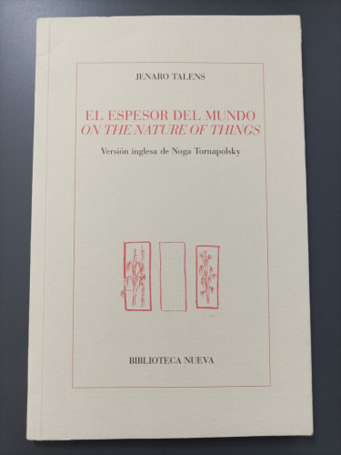Portada del libro de (Dedicado por el autor) El espesor del mundo / On the nature of things. - Talens, Jenaro.