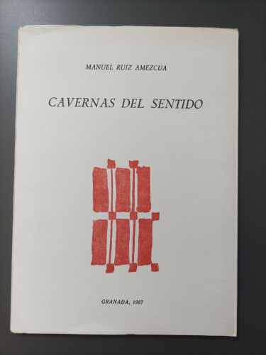 Portada del libro de (Dedicado por el autor) Cavernas del sentido. - Ruiz Amezcua, Manuel.