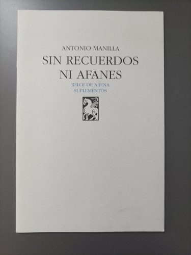 Portada del libro de (Dedicado por el autor) Sin recuerdos ni afanes. - Manilla, Antonio.