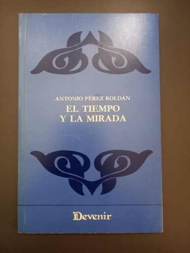 Portada del libro de (Dedicado por el autor) El tiempo y la mirada (Devenir 54)