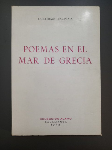 Portada del libro de (Dedicado por el autor) Poemas en el mar de Grecia,- Díez-Plaja, Guillermo.