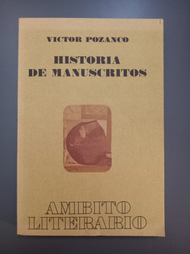 Portada del libro de (Dedicado por el autor) Historia de manuscritos,- Pozanco, Víctor.