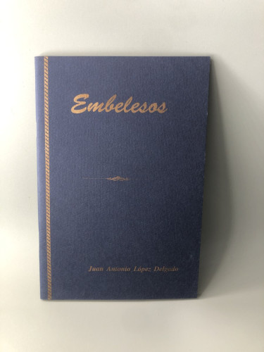 Portada del libro de Embelesos López Delgado, Juan Antonio (Dedicado por el autor)