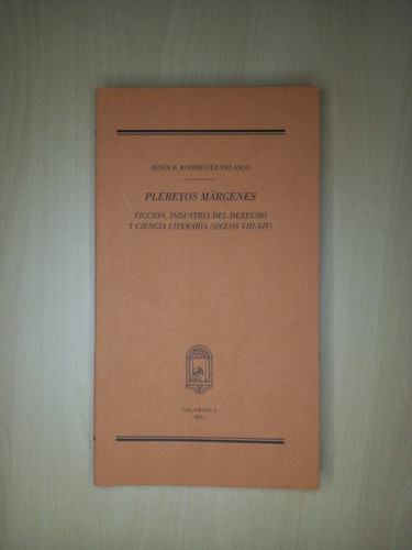 Portada del libro de Plebeyos márgenes. Ficción, industria del derecho y ciencia literaria (Siglos XIII-XIV)