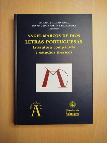 Portada del libro de Ángel Marcos de Dios. Letras portuguesas. Literatura comparada y estudios ibéricos