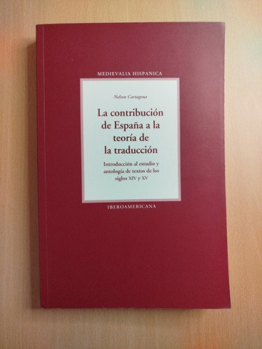 Portada del libro de La contribución de España a la teoría de la traducción. Introducción al estudio y antología de textos...