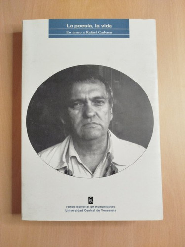 Portada del libro de La poesía, la vida. En torno a Rafael Cadenas