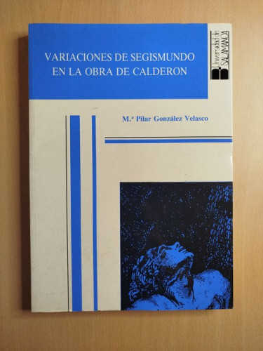 Portada del libro de (Dedicado por el autor) Variaciones de Segismundo en la obra de Calderón
