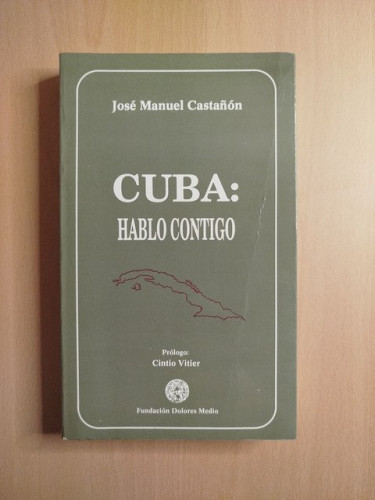 Portada del libro de (Dedicado por el autor) Cuba: hablo contigo