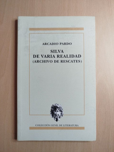 Portada del libro de (Dedicado por el autor) Silva de varia realidad (archivo de rescates)