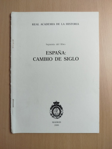 Portada del libro de (Dedicado por el autor) España: cambio de siglo. Separata del libro. 