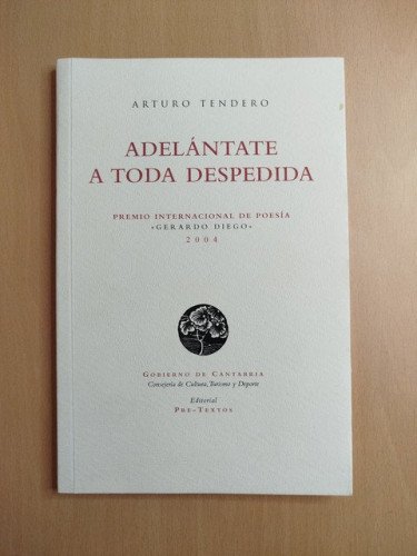 Portada del libro de (Dedicado por el autor) Adelántate a toda despedida