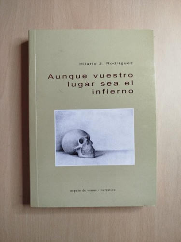 Portada del libro de (Dedicado por el autor) Aunque vuestro lugar sea el infierno