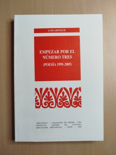 Portada del libro de (Dedicado por el autor) Empezar por el número tres (Poesía 1995-2005)