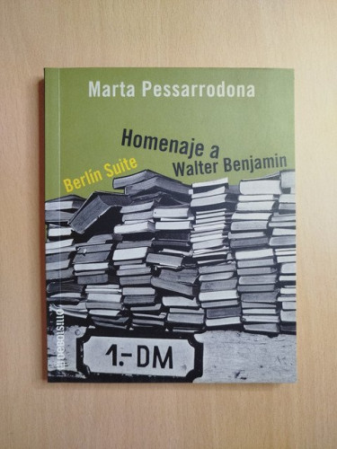 Portada del libro de (Dedicado por el autor) Berlín Suite / Homenaje a Walter Benjamín