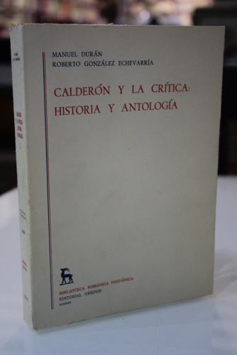 Portada del libro de Calderón y la crítica: Historia y antología. Tomo I.