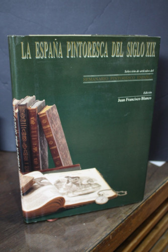 Portada del libro de La España Pintoresca del Siglo XIX. Selección de artículos del Semanario Pintoresco Español.