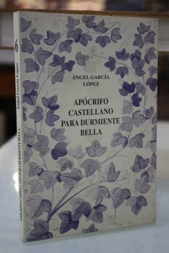 Portada del libro de Apócrifo castellano para durmiente bella.- García López, Ángel.- Dedicado.