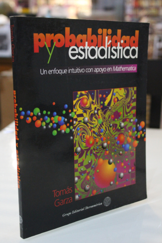 Portada del libro de Probabilidad y estadística. Un enfoque intuitivo con apoyo en Mathematica.