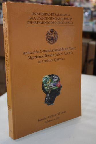 Portada del libro de Tesis doctoral. Aplicación Computacional de un Nuevo Algoritmo Híbrido (ANN-AGDC) en Cinética Química.