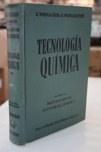 Portada del libro de Tecnología química. Tomo VI Metalurgia.- Generalidades.
