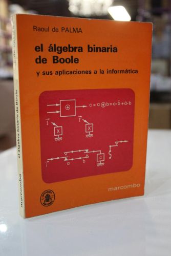 Portada del libro de El álgebra binaria de Boole y sus aplicaciones a la informática.