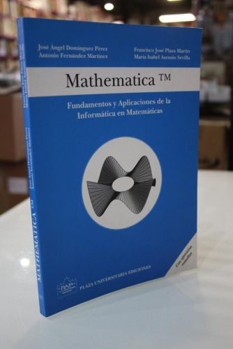 Portada del libro de Mathematica TM. Fundamentos y Aplicaciones de la Informática en Matemáticas.