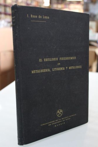 Portada del libro de El equilibrio fisicoquímico en metalogenia, litogenia y metalurgia.