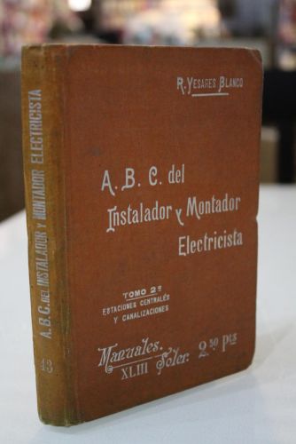 Portada del libro de A.B.C. del Instalador y Montador Electricista. Tomo 2º, estaciones centrales y canalizaciones.
