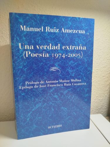 Portada del libro de Una verdad extraña (Poesía 1974-2005)