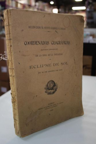 Portada del libro de Coordenadas geográficas de puntos comprendidos en la zona de la totalidad del Eclipse de Sol de 30 de...
