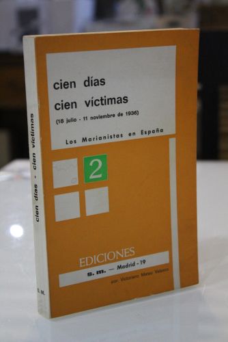 Portada del libro de Cien días, cien víctimas (18 julio - 11 noviembre de 1936). Los Marianistas en España.
