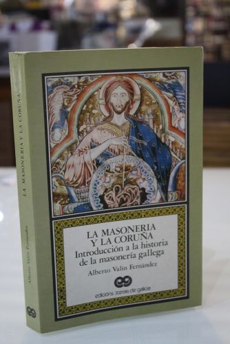 Portada del libro de La Masonería y la Coruña. Introducción a la historia de la masonería gallega.