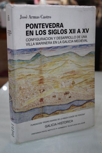 Portada del libro de Pontevedra en los siglos XII al XV. Configuración y desarrollo de una villa marinera en la Galicia medieval.