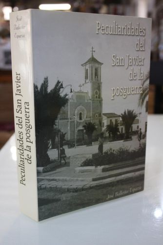Portada del libro de Peculiaridades del San Javier de la posguerra.- Dedicado.