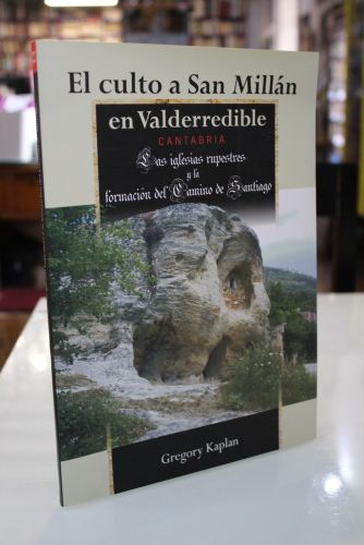 Portada del libro de El culto a San Millán en Valderredible. Las iglesias rupestres y la formación del Camino de Santiago.
