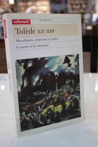 Portada del libro de Tolède XIIe-XIIIe. Musulmans, chrétiens et juifs : le savoir et la tolérance