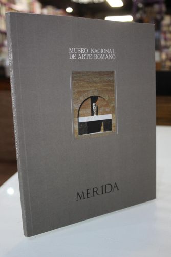 Portada del libro de Museo Nacional de Arte Romano. Mérida. 