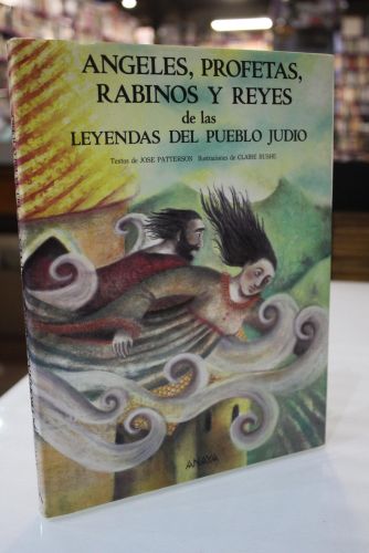 Portada del libro de Ángeles, profetas, rabinos y reyes de las leyendas del pueblo judío