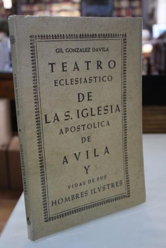 Portada del libro de Teatro eclesiástico de la S. Iglesia apostólica de Ávila y vidas de sus hombres ilustres.