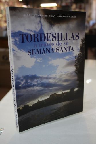 Portada del libro de Tordesillas a través de su Semana Santa