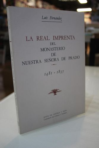 Portada del libro de La real Imprenta del Monasterio de Nuestra Señora de Prado (1481-1835)