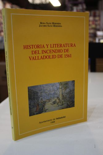 Portada del libro de Historia y literatura del incendio de Valladolid de 1561.- Dedicado.